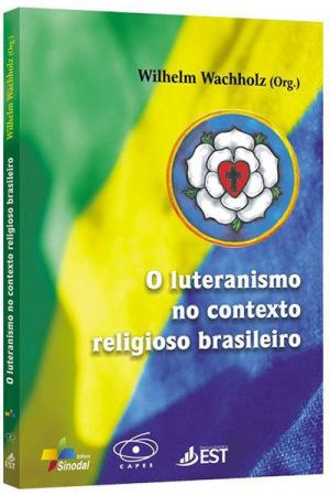 O Luteranismo no Contexto Religioso Brasileiro
