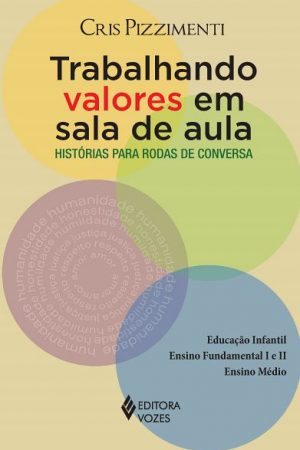 Trabalhando valores em sala de aula
