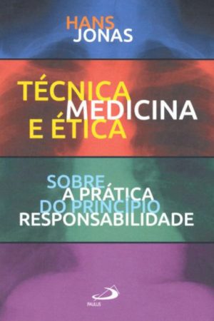 Técnica, medicina e ética