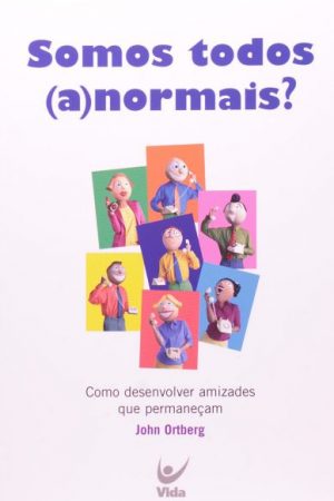 Somos Todos (a)normais?