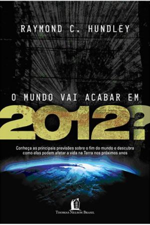 O Mundo vai Acabar em 2012?