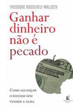 Ganhar Dinheiro não é Pecado