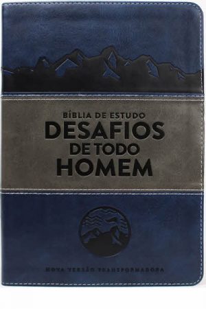 Bíblia de Estudo: Desafios de Todo Homem – 3ª Edição – NVT: Capa Azul e Cinza