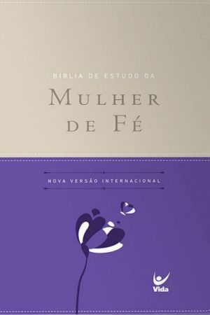 Bíblia de Estudo da Mulher de Fé – NVI – Capa Luxo Violeta e Bege c/ índice