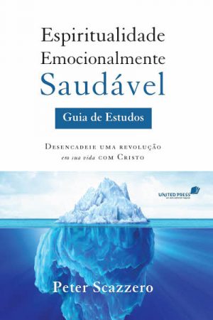 Espiritualidade Emocionalmente Saudável – Guia de Estudos