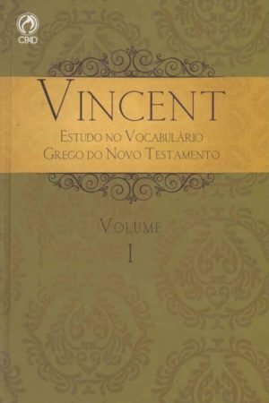 Vincent – Estudo no Vocabulário Grego do Novo Testamento – Vol. 01