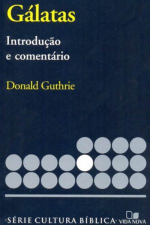 Série Introdução e Comentário – Gálatas