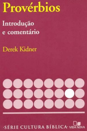 Série Introdução e Comentário – Provérbios