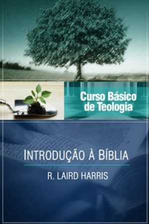 Curso Vida Nova de Teologia Básica – Volume 01 – Introdução à Bíblia