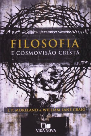 Filosofia e Cosmovisão Cristã