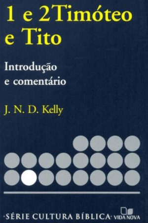Série Introdução e Comentário – 1 e 2 Timóteo e Tito