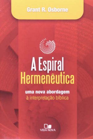 A Espiral Hermenêutica