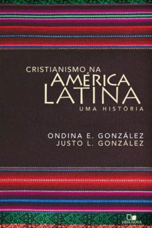Cristianismo na América Latina: Uma História