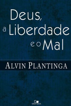 Deus, a Liberdade e o Mal