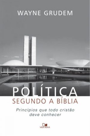 Política Segundo a Bíblia