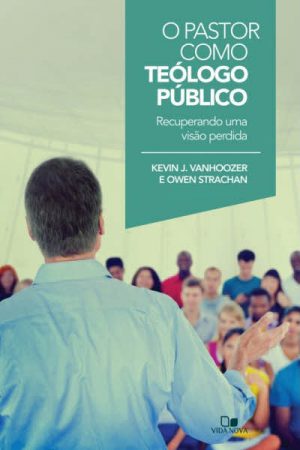 O Pastor Como Teólogo Público