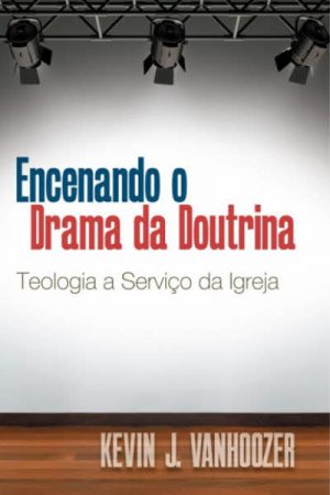 Encenando o Drama da Doutrina