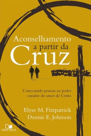 Aconselhamento a Partir da Cruz