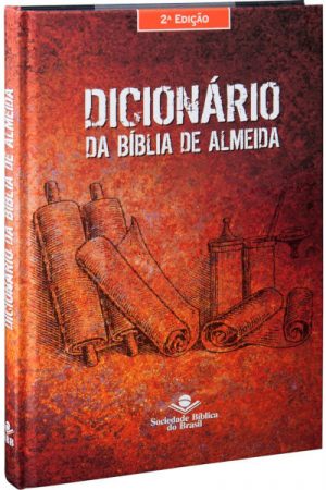 Dicionário da Bíblia de Almeida – 2ª Edição