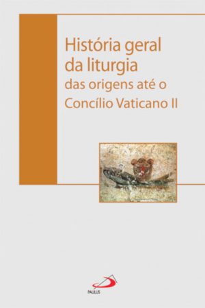 História geral da liturgia