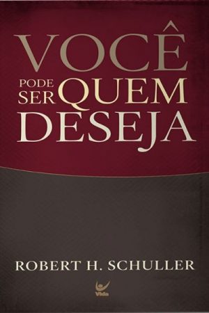 Você Pode ser Quem Deseja