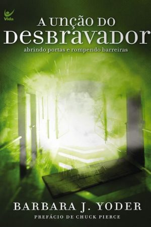 A Unção do Desbravador