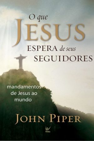 O Que Jesus Espera de Seus Seguidores