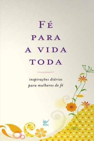 Fé Para a Vida Toda
