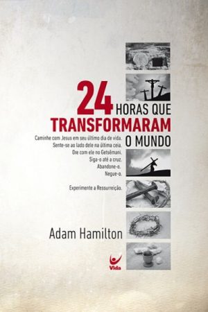 24 Horas Que Mudaram o Mundo