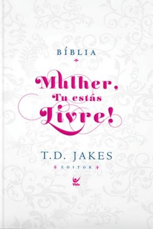 Bíblia Mulher, Tu estás Livre! – AEC – Capa Dura com Palavras de Jesus em vermelho