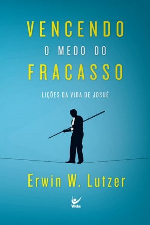 Vencendo o Medo do Fracasso