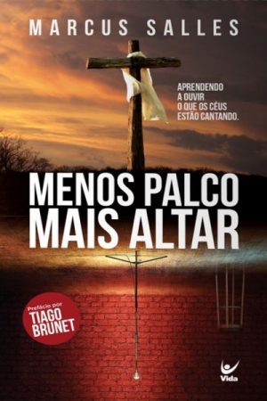 Menos Palco, Mais Altar