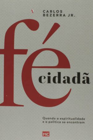 Fé Cidadã: Quando a Espiritualidade e a Política Se Encontram