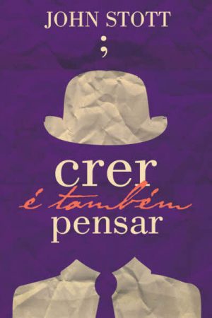 Crer é Também Pensar