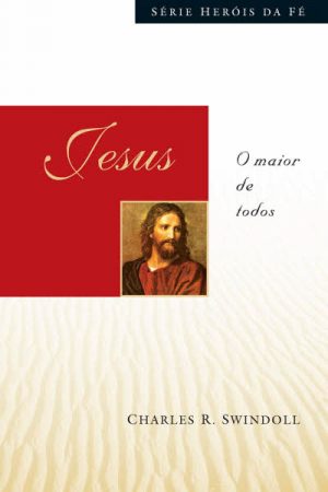 Jesus: o Maior de Todos