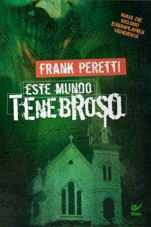 Este Mundo Tenebroso – Volume 1