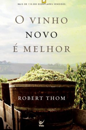 O Vinho Novo é Melhor