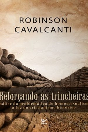 Reforçando as Trincheiras