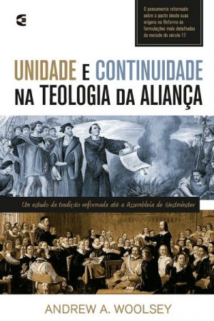 Unidade e Continuidade na Teologia da Aliança