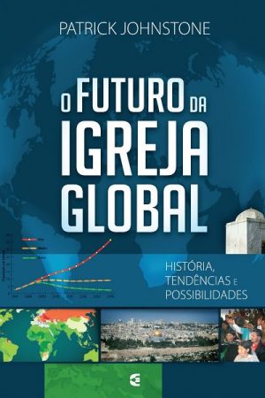 O Futuro da Igreja Global