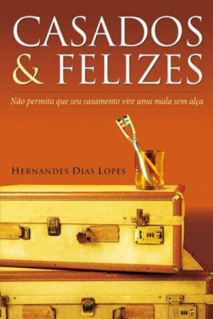 Casados e Felizes