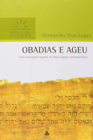 Obadias e Ageu – Comentários Expositivos Hagnos