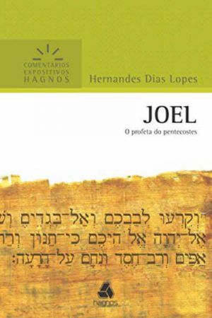 Joel – Comentários Expositivos Hagnos