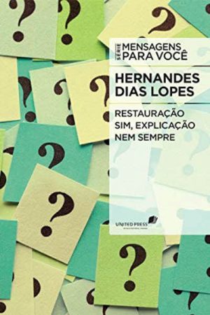 Restauração Sim, Explicação Nem Sempre