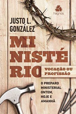 Ministério: Vocação ou Profissão?