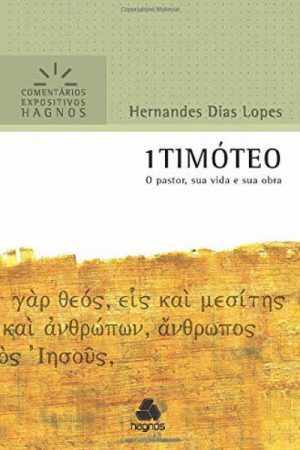 1 Timóteo – Comentários Expositivos Hagnos