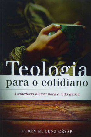 Teologia Para o Cotidiano