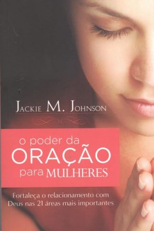 Poder da Oração Para Mulheres