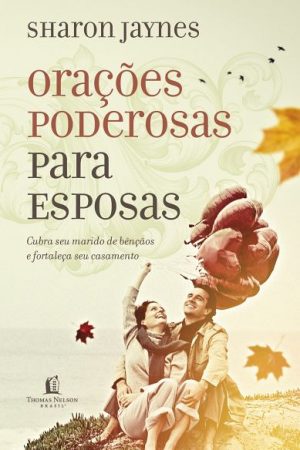 Orações Poderosas Para Esposas