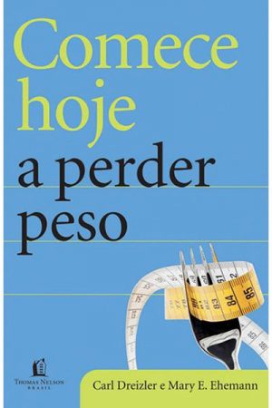 Comece Hoje a Perder Peso